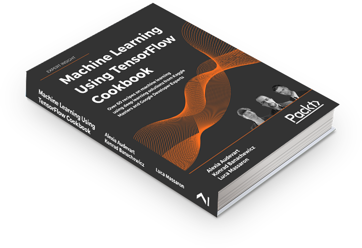 Machine Learning Using TensorFlow Cookbook
